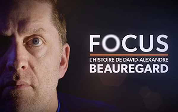 25 ans d'émotions : Focus, l'histoire de David-Alexandre Beauregard