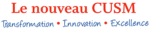 le nouveau CUSM le nouveau CUSM